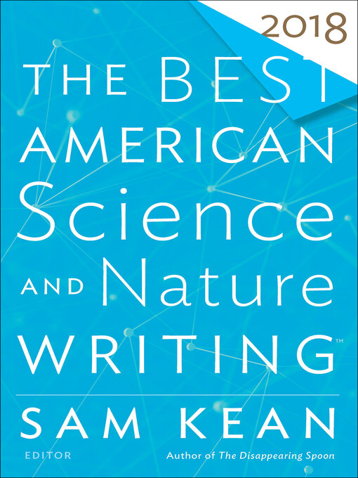 Title details for The Best American Science and Nature Writing 2018 by Sam Kean - Available